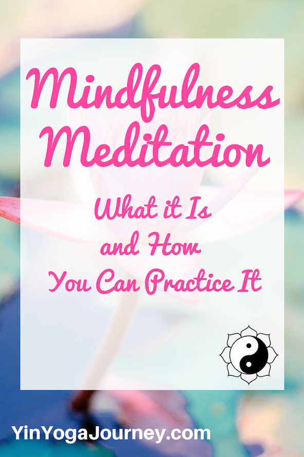 Mindfulness Meditation - YinYogaJourney.com